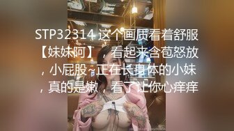 04年戴眼镜萌少女，露脸吃鸡，‘我觉得你跟他们不一样’，哪里不一样啦，‘你比他们长，哈哈’，吞咽精液，猛！