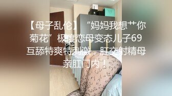 【李总探花】攻略按摩骚熟女，带回房间操逼