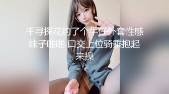 [MP4]返场极品外围女神&nbsp;&nbsp;2800现金手中拿 女神乐开花 骚穴菊花 画面冲击感超强必看