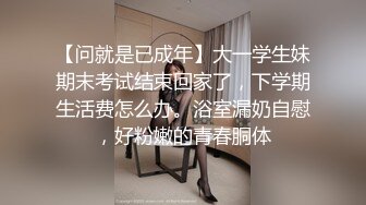 STP34440 【你老婆没我骚】280分钟大眼甜妹骚气裸舞，颜值顶，模特身材，八字奶，被猫偷袭