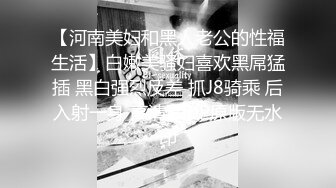 顶级翘臀美腿颜值女神下海，这腿能玩一年，翘起屁股对着镜头，掰开小穴让你看洞洞，双指抠入揉搓阴蒂