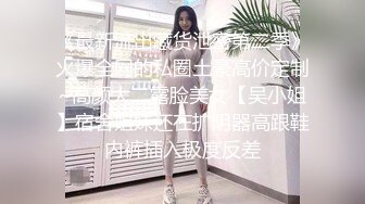 【女子按摩】“你怎么捅哪里”饥渴少妇做面膜按摩，被男技师揩油，一步步脱光到通屁眼刚开始还拒绝逐渐接受爽起来