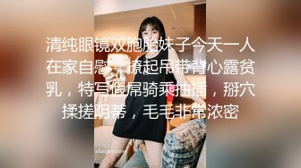 抖音顶级颜值巨乳反差少女小妍本名费炫裴，最近又火起来了，大尺度定制自慰视频曝光流出~[合集]