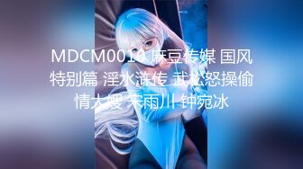 究极露脸反差美少女！万元私人定制陪玩女神【小C】私拍，美臀美鲍道具紫薇，粗大假屌一坐到底